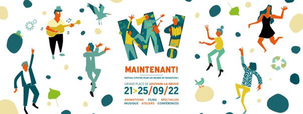 Du 21 au 25 septembre 2022 sur la Grand Place de Louvain-la-Neuve, venez vivre la 5e édition du Festival Maintenant!, le festival citoyen pour un monde en transition.