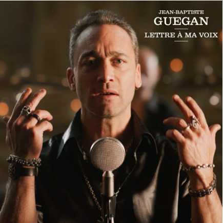 JEAN-BAPTISTE GUEGAN > SINGLE > LETTRE À MA VOIX