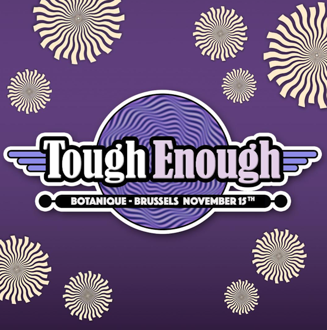 Bruxelles > Festival > Tough Enough